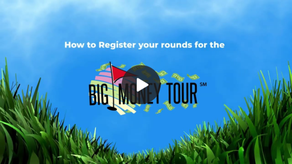Big Money Tour - How to Register Your Rounds!